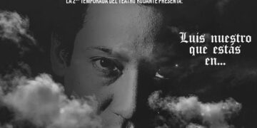 Arte promocional de la obra "Luis nuestro que estás en...”.